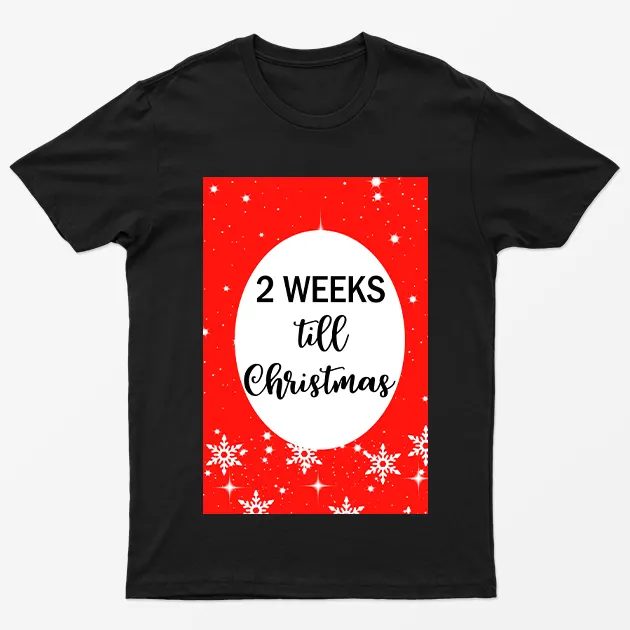 Black 2 Weeks Til Christmas T-Shirt