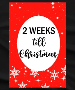 2 Weeks Til Christmas T-Shirt