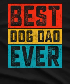 Best Dog Dad Ever T-Shirt