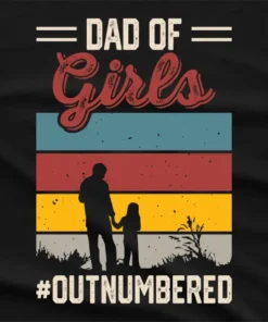 Dad of Girls Outnumbered T-Shirt
