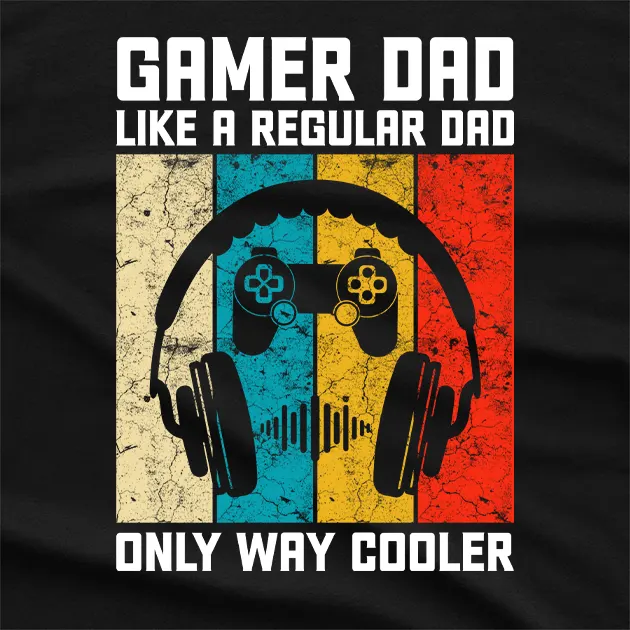 Gamer Dad Like Regular Dad But Way Cooler T-Shirt