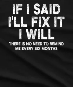If i Said ill I Will T-Shirt