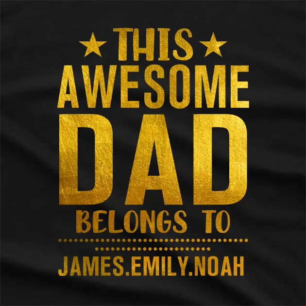 Personalised This Awesome Dad Belongs to T-Shirt