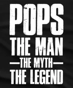 Pops the Man the Myth the Legend T-Shirt