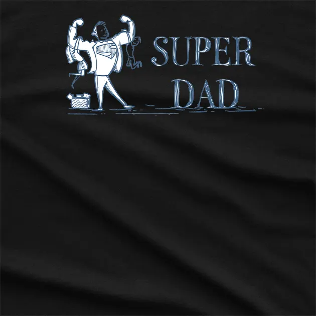 Super Dad T-Shirt