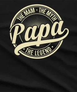 The Man The Myth Papa The Legend T-Shirt