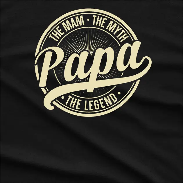 The Man The Myth Papa The Legend T-Shirt