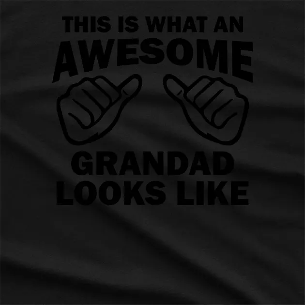 This is What an Awesome Grandad Looks Like T-Shirt