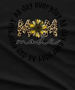 All Day Everyday Mom Mode T-Shirt