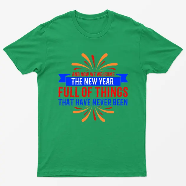 Irish Green And Now We Welcome The New Year Christmas T-Shirt
