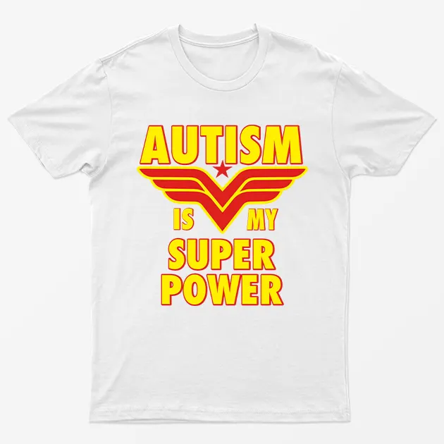 White Autism Awareness Is My Superpower T-Shirt