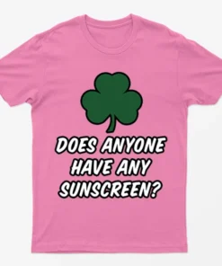 Azalea Does Anyone Have Any Sunscreen T-Shirt