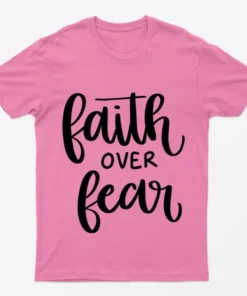 Azalea Faith over Fear Breast Cancer Awareness T-Shirt