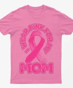 Azalea I Wear Pink For My Mom T-Shirt