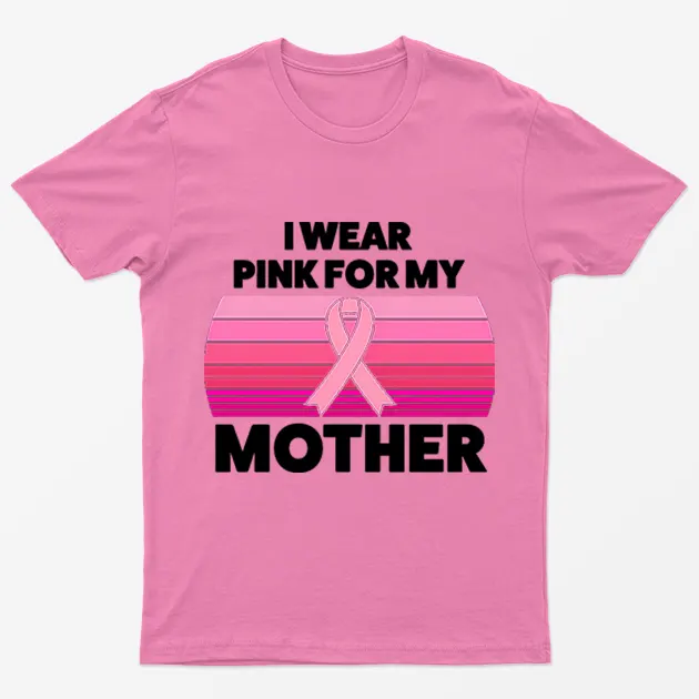 Azalea I Wear Pink For My Mother T-Shirt