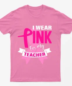 Azalea I Wear Pink For My Teacher T-Shirt