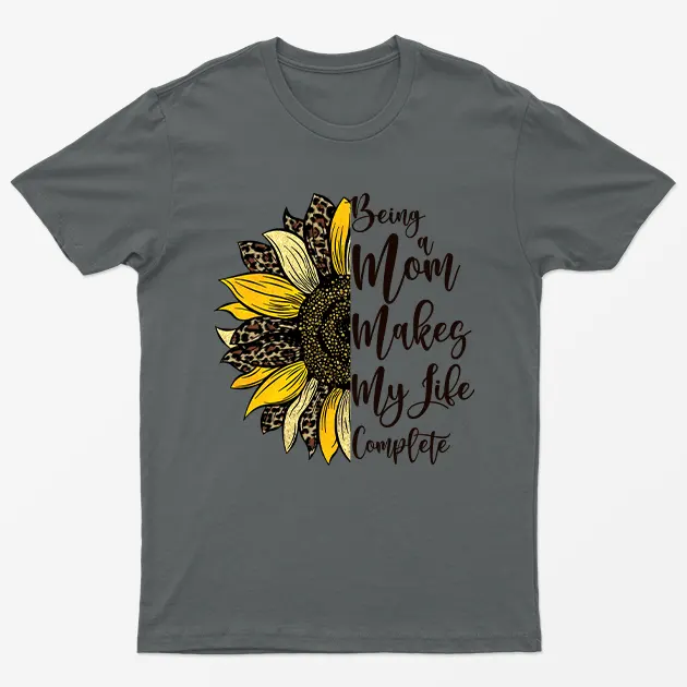 Charcoal Being A Mom Makes Life Complete T-Shirt