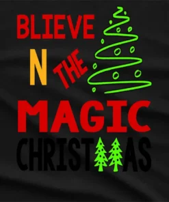 Believe In The Magic Christmas T-Shirt