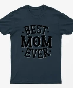 Navy Blue Best Mom Ever Mothers Day T-Shirt
