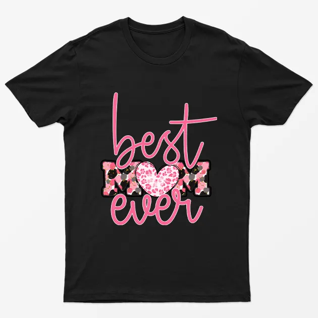 Black Best Mom Ever T-Shirt