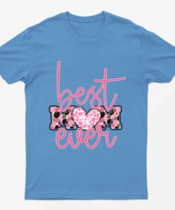 Carolina blue Best Mom Ever T-Shirt