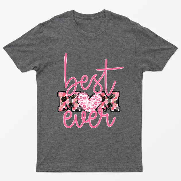 Dark Heather Best Mom Ever T-Shirt