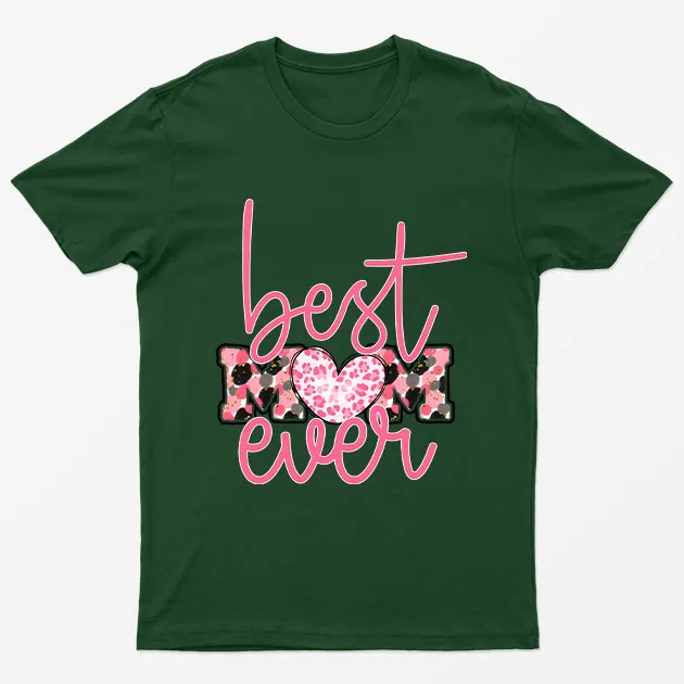 Forest Green Best Mom Ever T-Shirt