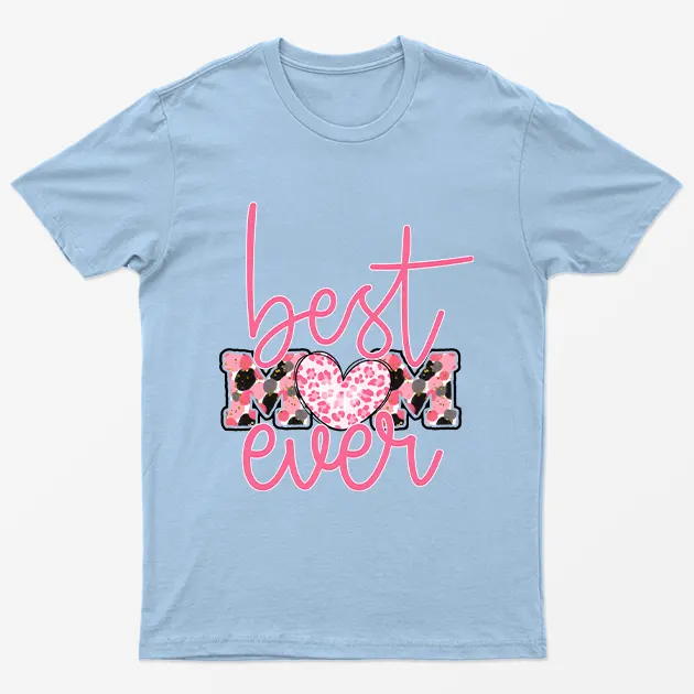 Light Blue Best Mom Ever T-Shirt