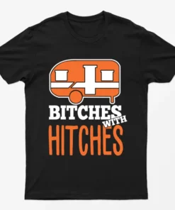 Black Bitches With Hitches Camping T-Shirt