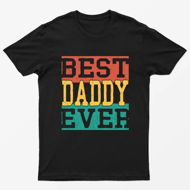 Black Best Daddy Ever T-Shirt