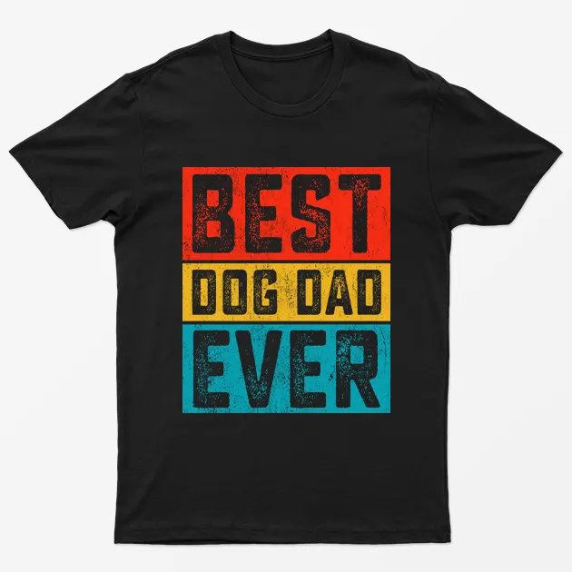 Black Best Dog Dad Ever T-Shirt