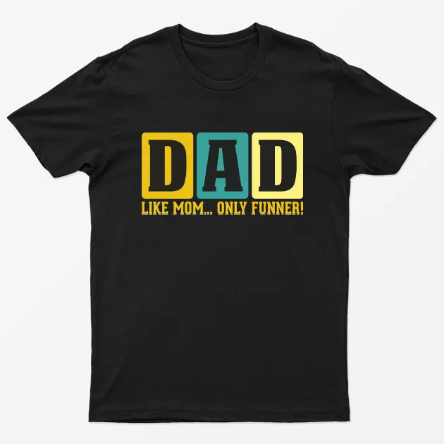 Black Dad Like Mom only Funner