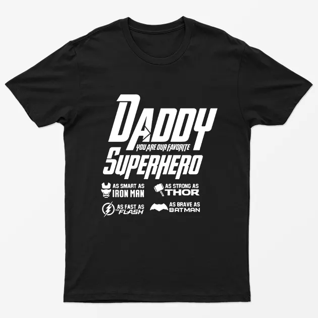 Black Daddy you are our Favourite Super Hero T-Shirt