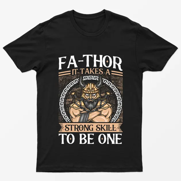 Thor it Takes a Strong Skill to be One tshirt Fa