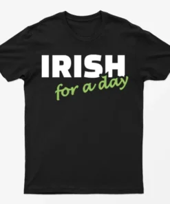 Black Irish For A Day Graphic T-Shirt
