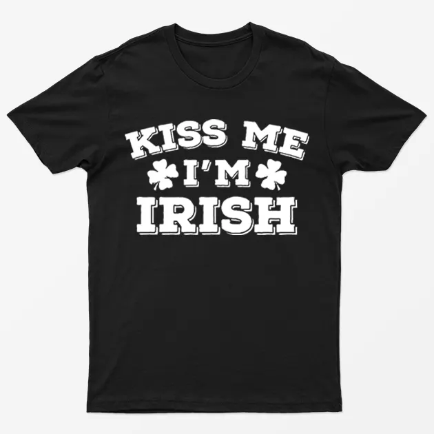Black Kiss Me I Am Irish Funny Graphic T-Shirt