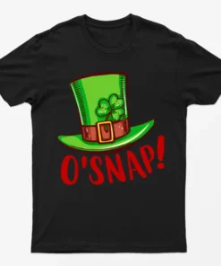 Black O'snap! Hat Patrick's Day T-Shirt