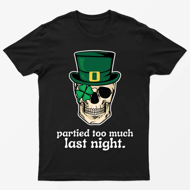 Black Partied Too Much Last Night T-Shirt
