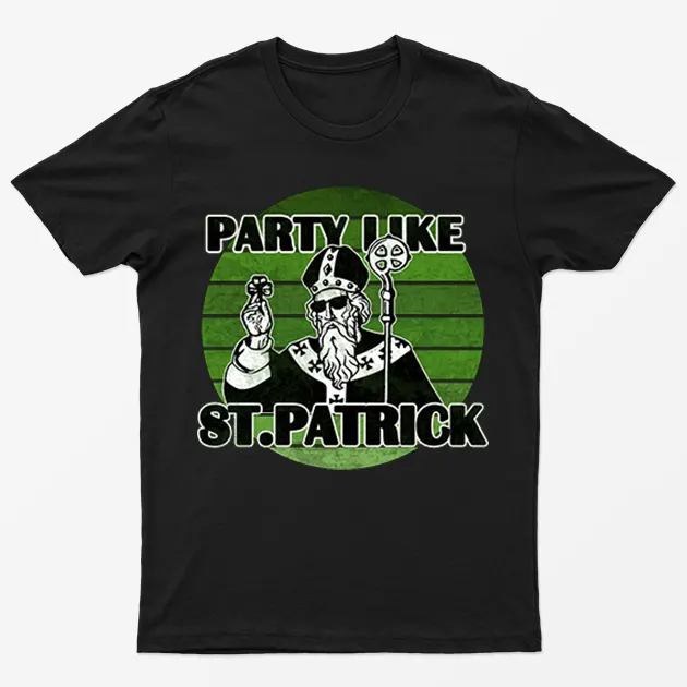 Black Party Like St Patrick's T-Shirt