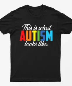 Black This is What Autism Looks Like T-Shirt
