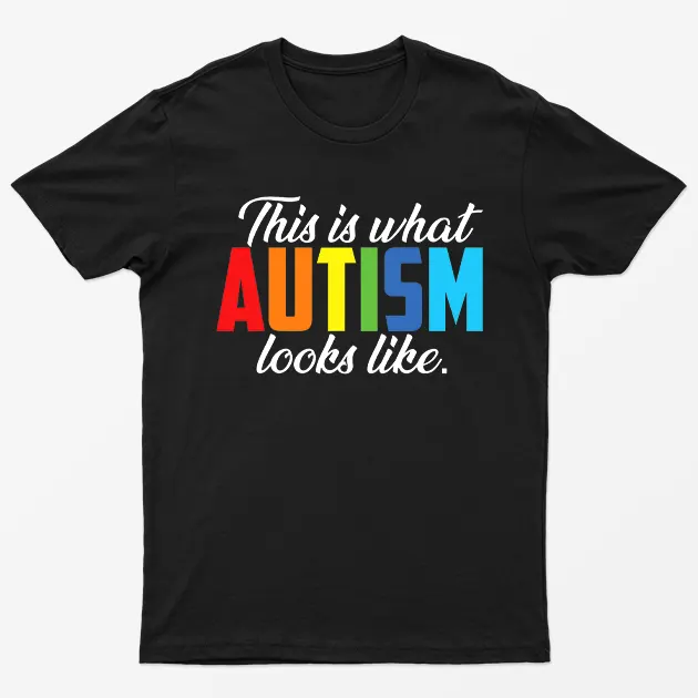 Black This is What Autism Looks Like T-Shirt