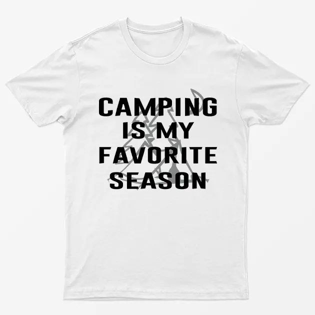 White Camping Is My Favorite Season T-Shirt