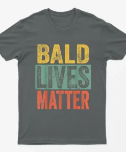 Charcoal Bald Lives Matter T-Shirt