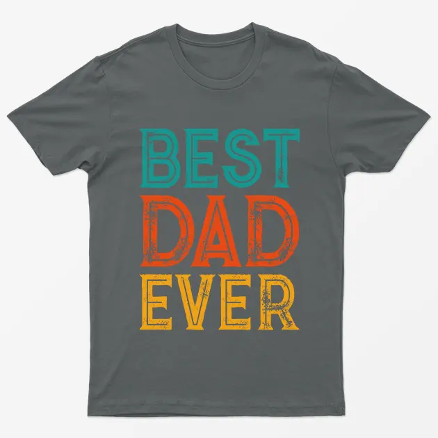 Charcoal Best Dad Ever T-Shirt