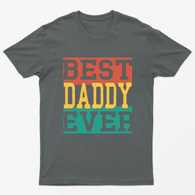 Charcoal Best Daddy Ever T-Shirt