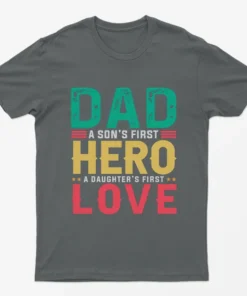 Charcoal Dad Son First Hero Daughter First Love T-Shirt