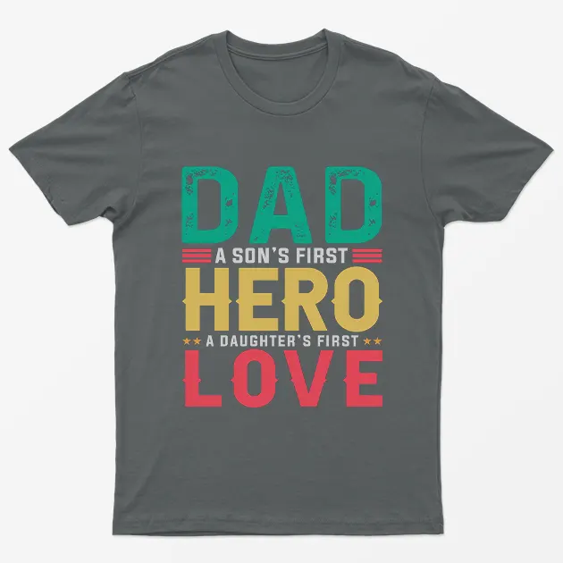 Charcoal Dad Son First Hero Daughter First Love T-Shirt