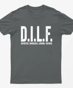 Charcoal Dilf Devoted Involved Loving Father T-Shirt