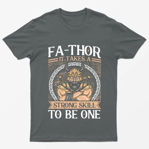 Thor it Takes a Strong Skill to be One tshirt Fa