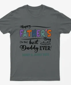 Charcoal Personalised Happy Fathers Day Best Dad Ever T-Shirt